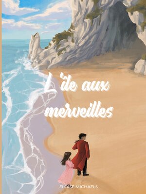cover image of L'île aux merveilles